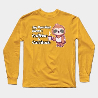 My Purrfect Blend - Caffeine & Cattitude Long Sleeve T-Shirt